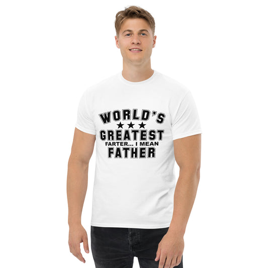 World's Greatest Farter... I Mean Father T-shirt